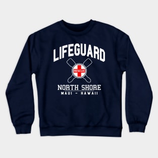 Lifeguard - North Shore, Maui, Hawaii Crewneck Sweatshirt